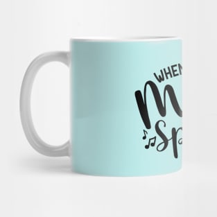 When Words Fail Music Speaks Mug